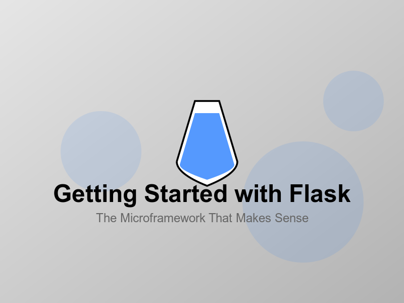 Flask - The Microframework That Makes Sense